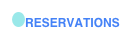 ￼RESERVATIONS 